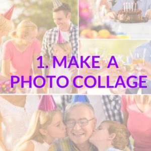 MAKE A PHOTO COLLAGE