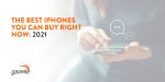 best-iphones-you-can-buy